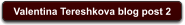 Valentina Tereshkova blog post 2