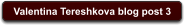 Valentina Tereshkova blog post 3